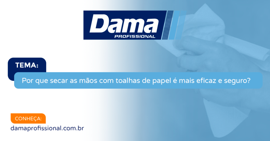 Por que secar as m&atilde;os com toalhas de papel &eacute; mais eficaz e seguro?