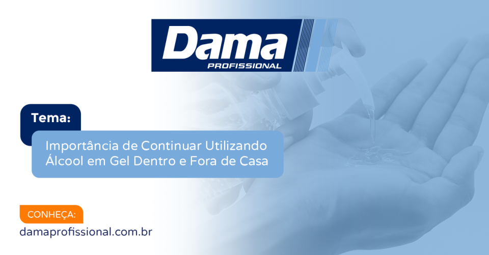 Importância de Continuar Utilizando Álcool em Gel Dentro e Fora de Casa